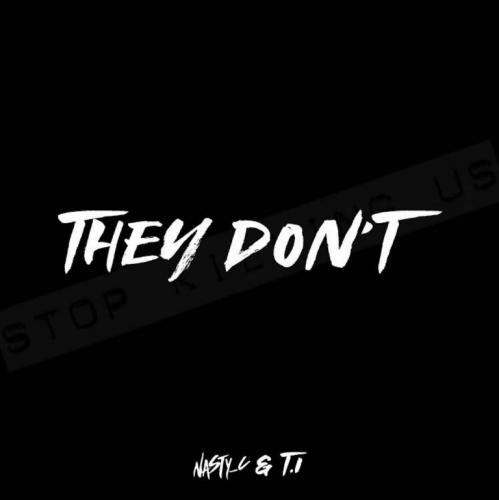 Nasty C – They Don’t Ft. T.I